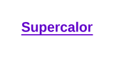 Supercalor